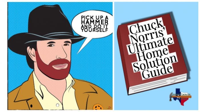 Chuck Norris’ Home Solution Guide | Conservation Construction of Texas